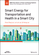 E-book, Smart Energy for Transportation and Health in a Smart City, IEEE Press