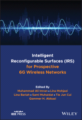 E-book, Intelligent Reconfigurable Surfaces (IRS) for Prospective 6G Wireless Networks, IEEE Press