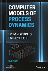 E-book, Computer Models of Process Dynamics : From Newton to Energy Fields, IEEE Press