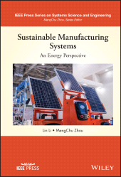 E-book, Sustainable Manufacturing Systems: An Energy Perspective, IEEE Press