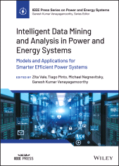 E-book, Intelligent Data Mining and Analysis in Power and Energy Systems : Models and Applications for Smarter Efficient Power Systems, IEEE Press