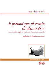 E-book, Il platonismo di Ermia di Alessandria : uno studio sugli In Platonis Phaedrum scholia, Neola, Benedetto, Paolo Loffredo