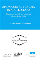 eBook, Approccio al trauma in adolescenza. Dialogo tra modelli teorico-clinici ed esperienza pilota, In Riga Edizioni