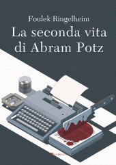 eBook, La seconda vita di Abram Potz, Inschibboleth Edizioni