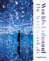 E-book, Worlds Unbound : The Art of teamLab, Intellect