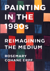 E-book, Painting in the 1980s : Reimagining the Medium, Intellect