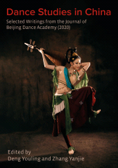 E-book, Dance Studies in China : Selected Writings from the Journal of Beijing Dance Academy, Intellect
