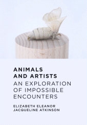 E-book, Animals and Artists : An Exploration of Impossible Encounters, Intellect