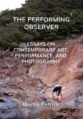 E-book, The Performing Observer : Essays on Contemporary Art, Performance and Photography, Intellect