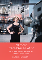 E-book, The Many Meanings of Mina : Popular Music Stardom in Post-war Italy, Intellect