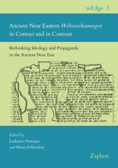 E-book, Ancient Near Eastern Weltanschauungen in Contact and in Contrast : Rethinking ideology and propaganda in the Ancient Near East, ISD