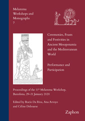 E-book, Ceremonies, Feasts and Festivities in Ancient Mesopotamia and the Mediterranean World : Performance and Participation: Proceedings of the 11th Melammu Workshop, Barcelona, 29-31 January 2020, ISD