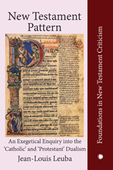 E-book, New Testament Pattern : An Exegetical Enquiry into the 'Catholic' and 'Protestant' Dualism, Leuba, Jean-Louis, ISD