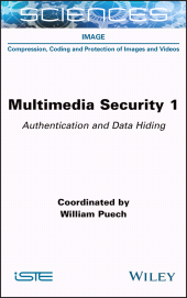 E-book, Multimedia Security 1 : Authentication and Data Hiding, ISTE
