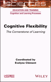 E-book, Cognitive Flexibility : The Cornerstone of Learning, ISTE
