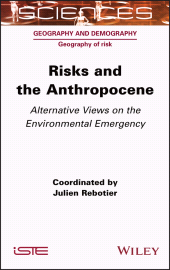 E-book, Risks and the Anthropocene : Alternative Views on the Environmental Emergency, ISTE