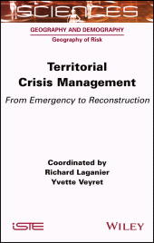 E-book, Territorial Crisis Management : From Emergency to Reconstruction, ISTE