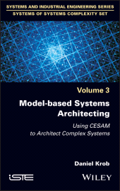 E-book, Model-based Systems Architecting : Using CESAM to Architect Complex Systems, ISTE