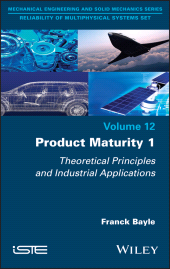 eBook, Product Maturity 1 : Theoretical Principles and Industrial Applications, ISTE