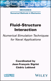 E-book, Fluid-Structure Interaction : Numerical Simulation Techniques for Naval Applications, ISTE