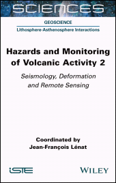 eBook, Hazards and Monitoring of Volcanic Activity 2 : Seismology, Deformation and Remote Sensing, ISTE