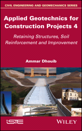 E-book, Applied Geotechnics for Construction Projects, Volume 4 : Retaining Structures, Soil Reinforcement and Improvement, ISTE