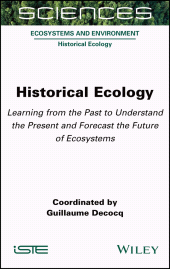 eBook, Historical Ecology : Learning from the Past to Understand the Present and Forecast the Future of Ecosystems, ISTE