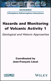 E-book, Hazards and Monitoring of Volcanic Activity 1 : Geological and Historic Approaches, ISTE