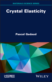 E-book, Crystal Elasticity, ISTE