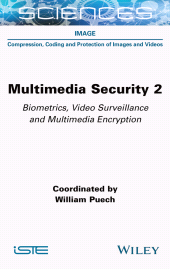 E-book, Multimedia Security 2 : Biometrics, Video Surveillance and Multimedia Encryption, ISTE