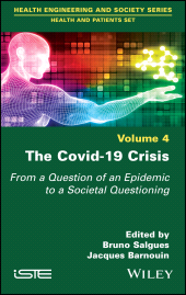 E-book, The Covid-19 Crisis : From a Question of an Epidemic to a Societal Questioning, Volume 4, ISTE
