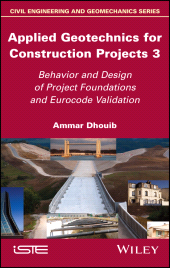 E-book, Applied Geotechnics for Construction Projects, Volume 3 : Behavior and Design of Project Foundations and Eurocode Validation, ISTE