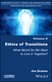 eBook, Ethics of Transitions : What World Do We Want to Live in Together?, ISTE
