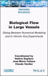 E-book, Biological Flow in Large Vessels : Dialog Between Numerical Modeling and In Vitro/In Vivo Experiments, ISTE