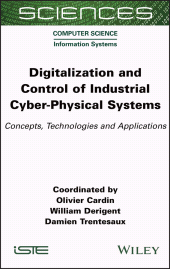 E-book, Digitalization and Control of Industrial Cyber-Physical Systems : Concepts, Technologies and Applications, ISTE