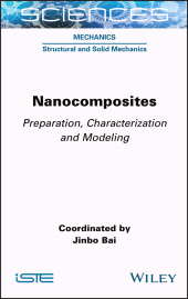 E-book, Nanocomposites : Preparation, Characterization and Modeling, ISTE