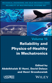 E-book, Reliability and Physics-of-Healthy in Mechatronics, ISTE