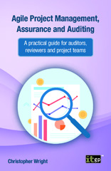 eBook, Agile Project Management, Assurance and Auditing : A practical guide for auditors, reviewers and project teams, IT Governance Publishing