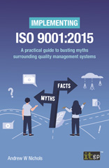 eBook, Implementing ISO 9001 : 2015 - A practical guide to busting myths surrounding quality management systems, IT Governance Publishing