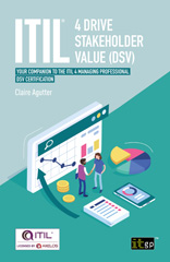 E-book, ITIL 4 Drive Stakeholder Value (DSV) : Your companion to the ITIL 4 Managing Professional DSV certification, Agutter, Claire, IT Governance Publishing