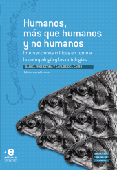 E-book, Humanos, más que humanos y no humanos : Intersecciones críticas en torno a la antropología y las ontologías, Pontificia Universidad Javeriana