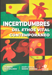 E-book, Incertidumbres del éthos vital contemporáneo : Del antropocentrismo al biocentrismo, Pontificia Universidad Javeriana
