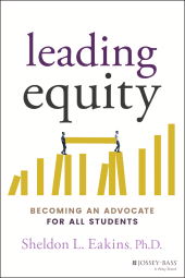 E-book, Leading Equity : Becoming an Advocate for All Students, Jossey-Bass