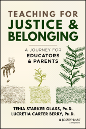 eBook, Teaching for Justice and Belonging : A Journey for Educators and Parents, Jossey-Bass