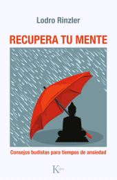 E-book, Recupera tu mente : Consejos budistas para tiempos de ansiedad, Editorial Kairós