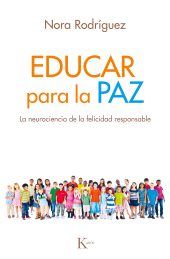 E-book, Educar para la paz : La neurociencia de la felicidad responsable, Editorial Kairós