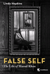 E-book, False Self : The Life of Masud Khan, Karnac Books