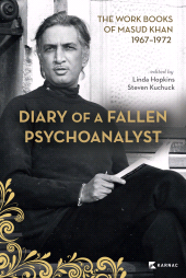 E-book, Diary of a Fallen Psychoanalyst : The Work Books of Masud Khan 1967-1972, Karnac Books