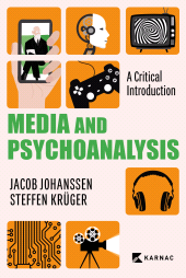 E-book, Media and Psychoanalysis : A Critical Introduction, Karnac Books