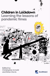 E-book, Children in Lockdown : Learning the Lessons of Pandemic Times, Karnac Books